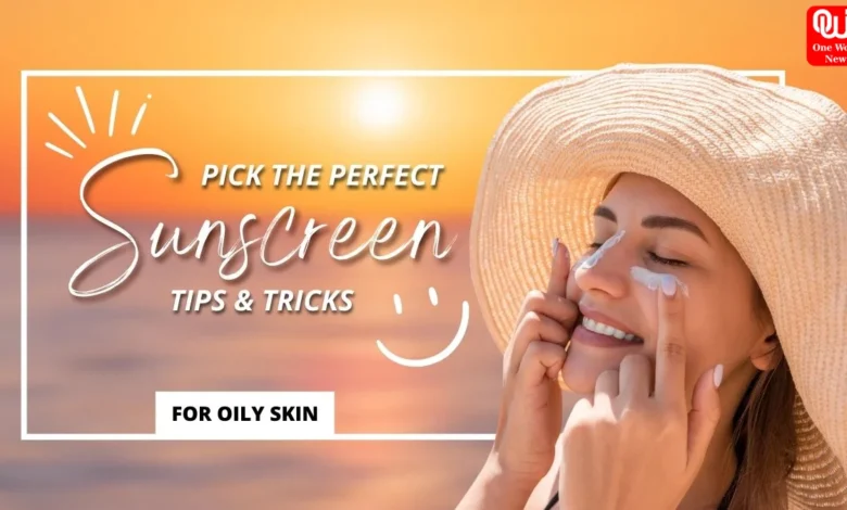 Sunscreen For Oily Skin