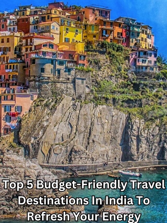 Budget-Friendly Travel Destinations In India