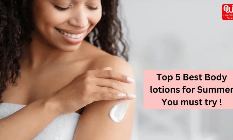 Best Body lotions for Summer