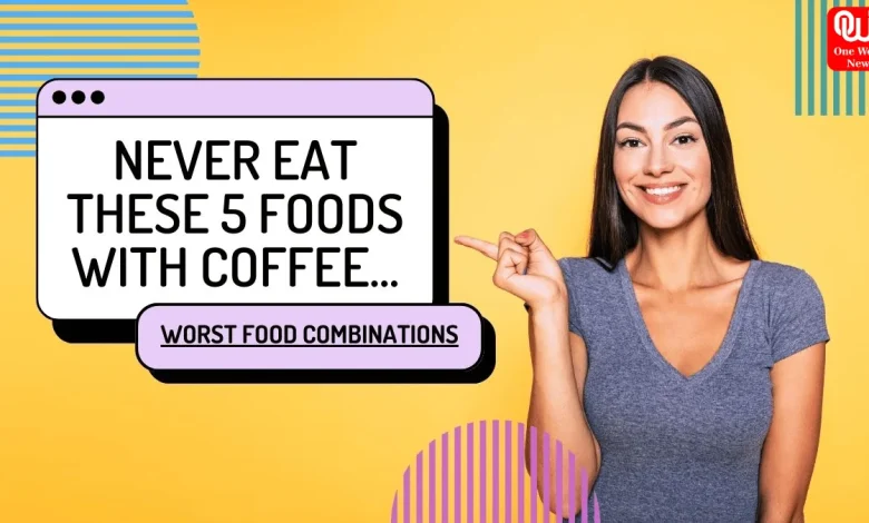 Worst Food Combinations