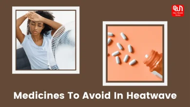 Medicines To Avoid In Heatwave