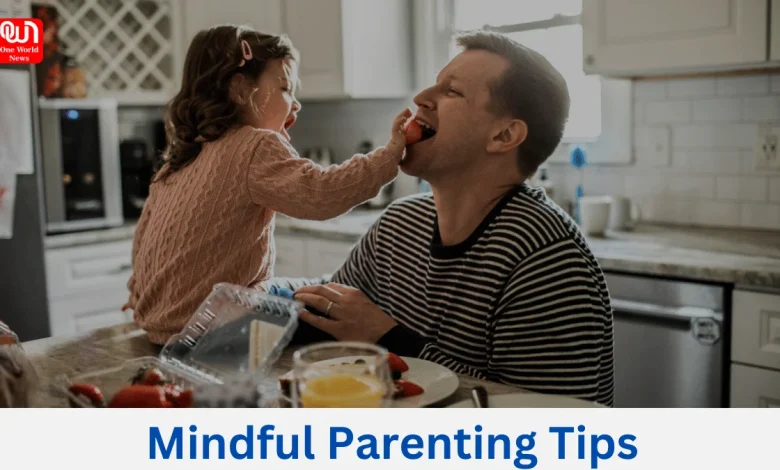 Mindful Parenting Tips