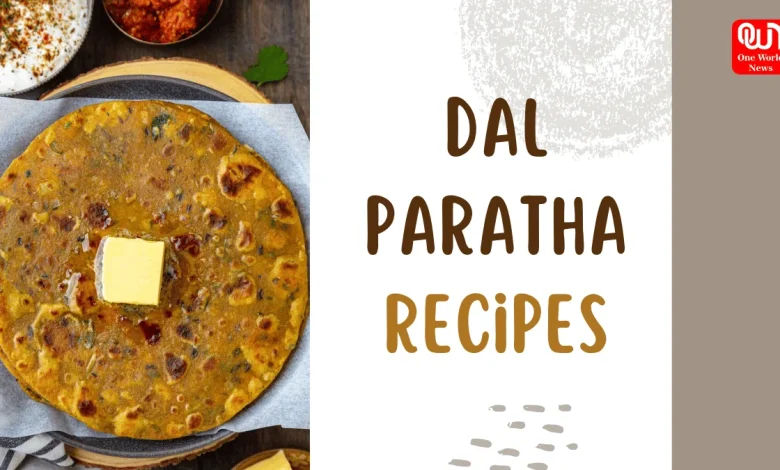 Dal Paratha Recipes