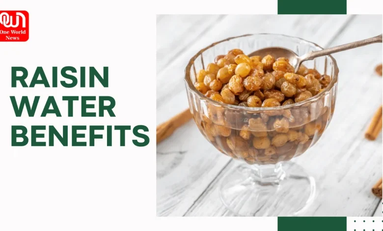 Raisin Water Benefits